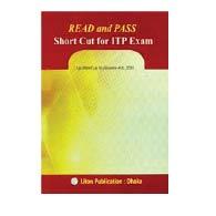 Read And Pass Short Cut For ITP Exam